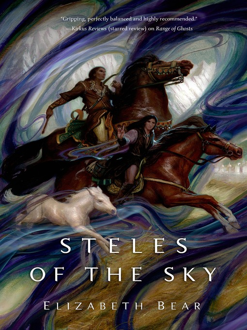 Title details for Steles of the Sky by Elizabeth Bear - Available